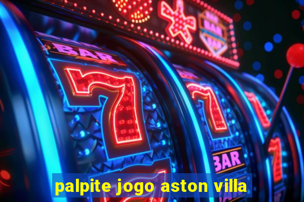 palpite jogo aston villa